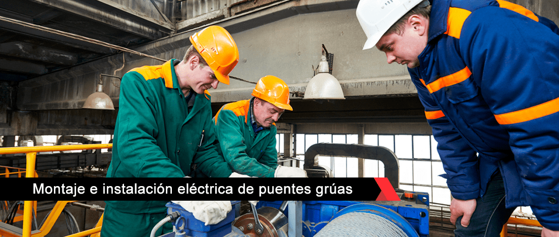 Montaje e instalación eléctrica de puentes grúas